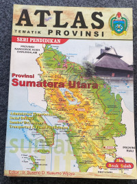 ATLAS TEMATIK PROVINSI SUMATERA UTARA