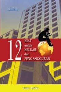12 Kiat Untuk Keluar dari Pengangguran