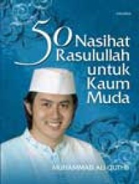 50 Nasihat Rasullah untuk kaum Muda