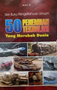 50 Penemuan Teknologi Yang Merubah Dunia