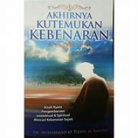 Akhirnya Kutemukan Kebenaran