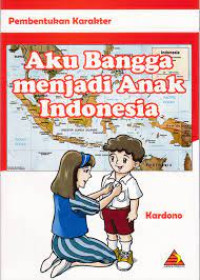 Aku Bangga menjadi Anak Indonesia