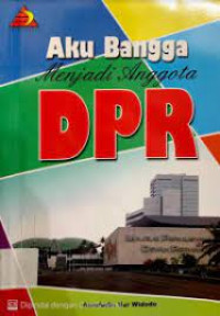 Aku Bangga Menjadi Anggota DPR