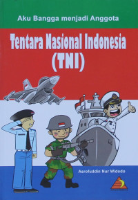 Aku bangga menjadi Anggota Tentara Nasional Indonesia