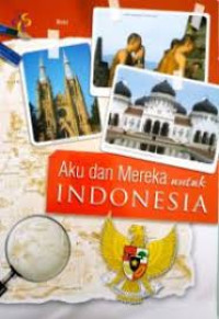 Aku dan Mereka untuk Indonesia