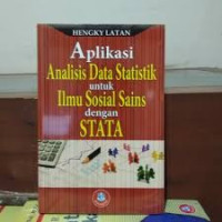 Aplikasi Analisis Data Statistik Untuk Ilmu Sosial Sains dengan STATA