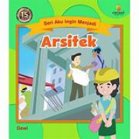 Arsitek (Seri Aku Ingin Menjadi)