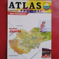 ATLAS TEMATIK PROVINSI JAMBI