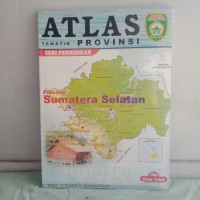 ATLAS TEMATIK PROVINSI SUMATERA SELATAN