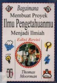 Bagaimana Membuat Proyek Ilmu Pengetahuanmu