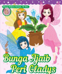 Bunga Ajaib Peri Gladys