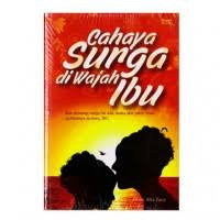 Cahaya Surga di Wajah Ibu