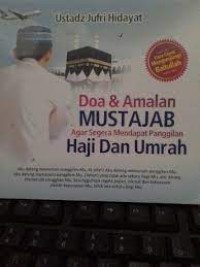 Doa & Amalan Mustajab Agar Segera Mendapat Panggilan Haji Dan Umroh