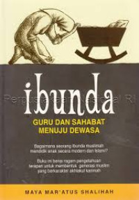 Ibunda Guru Dan Sahabat Menuju Dewasa
