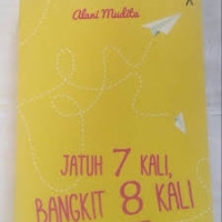Jatuh 7 Kali, Bangkit 8 Kali