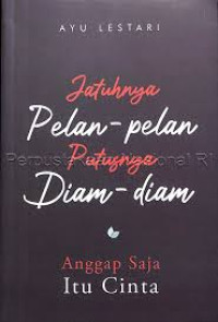 Jatuhnya Pelan-Pelan Putusnya Diam-Diam