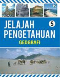 Jelajah Pengetahuan 5 Geografi