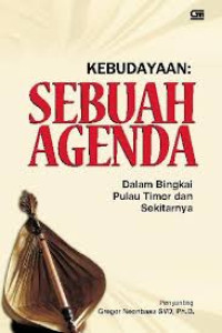 Kebudayaan: Sebuah Agenda