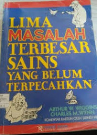 Lima Masalah Terbesar Sains Yang Belum Terpecahkan