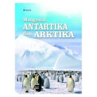 Mengenal Antartika Dan Arktika