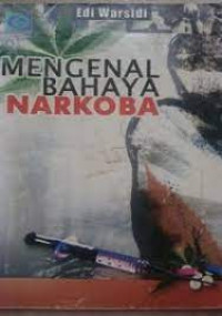 Mengenal Bahaya Narkoba
