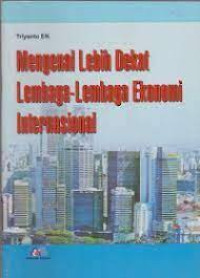 Mengenal Lebih Dekat Lembaga-Lembaga Ekonomi