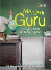 Menjadi Guru yang Sukses & Berpengaruh