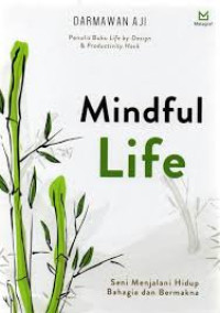 Mindful Life Seni Menjalani Hidup