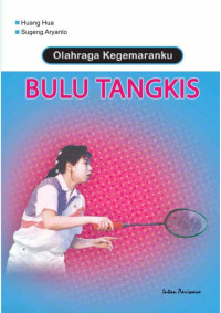 Olahraga Kegemaranku Bulu Tangkis