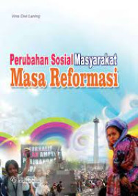Perubahan Sosial Masyarakat Masa Reformasi
