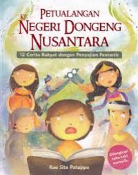 Petualangan Ke Negeri Dongeng Nusantara