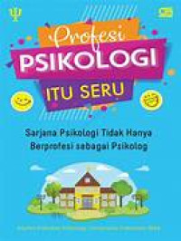 Profesi Psikologi Itu Seru