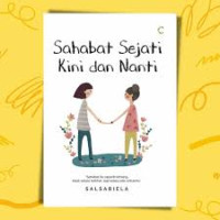 Sahabat Sejati Kini dan Nanti