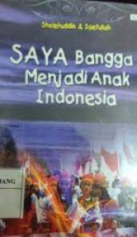 Saya Bangga Menjadi Anak Indonesia