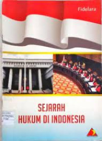 Sejarah Hukum Di Indonesia