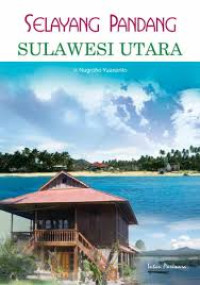 Selayang Pandang Sulawesi Utara