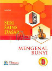 Seri Sains Dasar Mengenal Bunyi