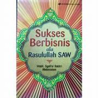 Sukses Berbisnis Ala Rasulullah SAW