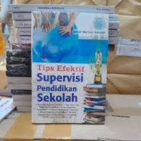 Tips Efektif Supervisi Pendidikan Sekolah