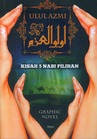 Ulul Azmi Kisah 5 Nabi Pilihan